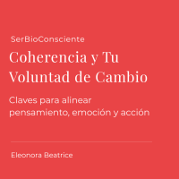 Coherencia y Tu Voluntad de Cambio